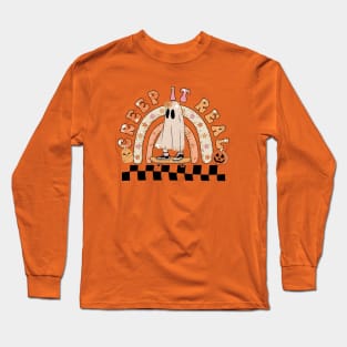 Creep it real Long Sleeve T-Shirt